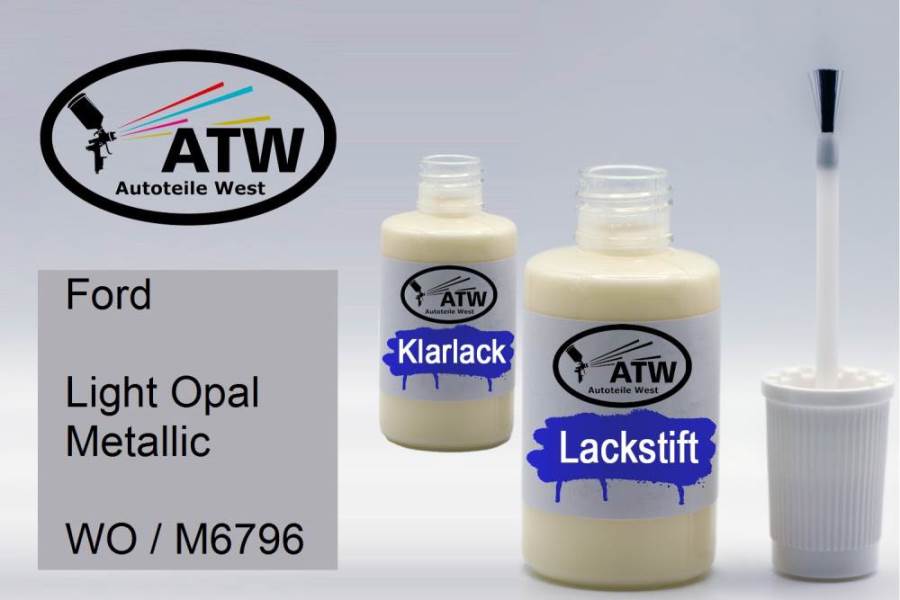 Ford, Light Opal Metallic, WO / M6796: 20ml Lackstift + 20ml Klarlack - Set, von ATW Autoteile West.